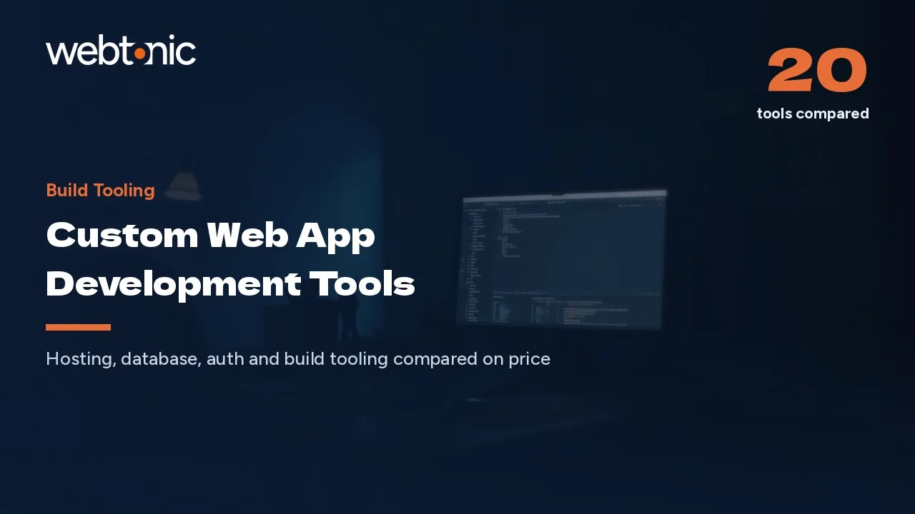 Hosting, Database, Auth: 20 Web App Development Tools (2026) — Web Tonic blog thumbnail