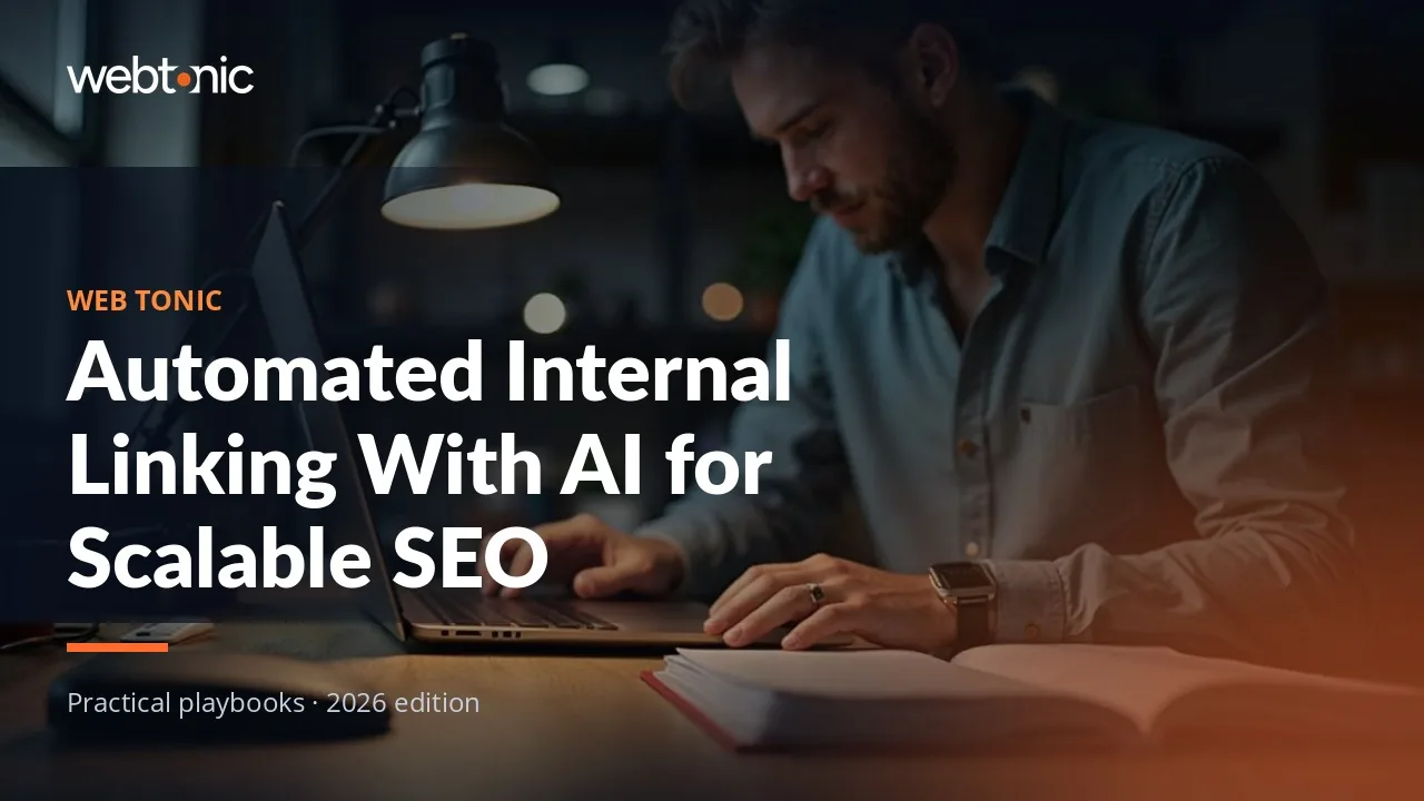 Editorial hero image for the Web Tonic article Automated Internal Linking With AI for Scalable SEO