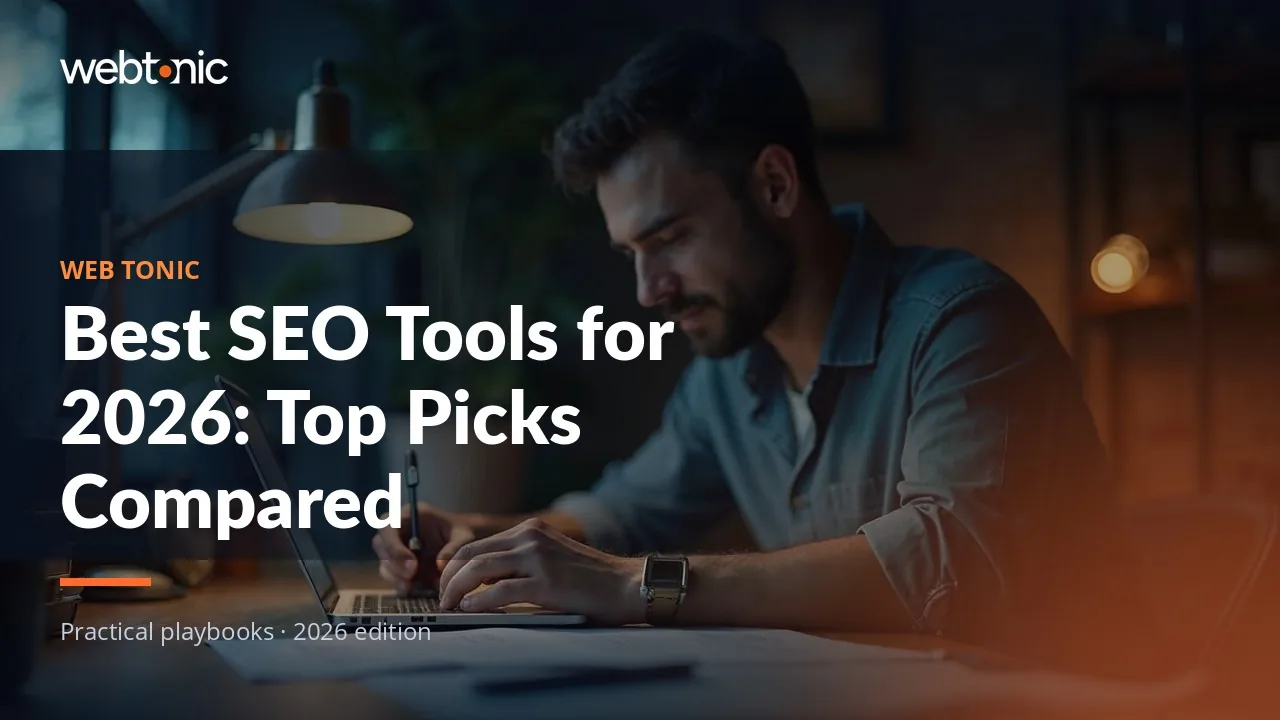 Editorial hero image for the Web Tonic article Best SEO Tools for 2026: Top Picks Compared