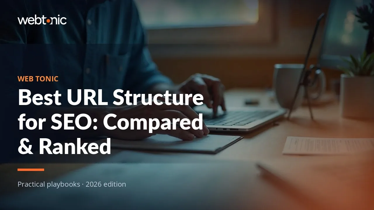 Editorial hero image for the Web Tonic article Best URL Structure for SEO: Compared & Ranked