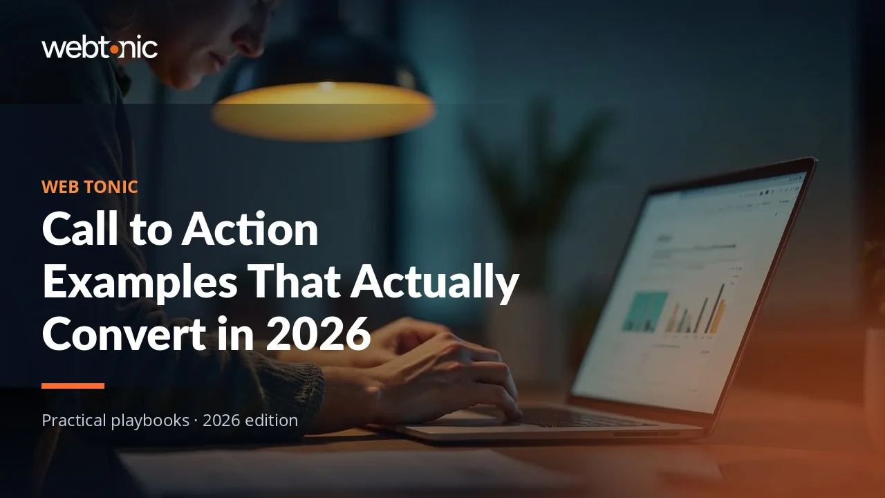 Editorial hero image for the Web Tonic article Call to Action Examples That Actually Convert in 2026