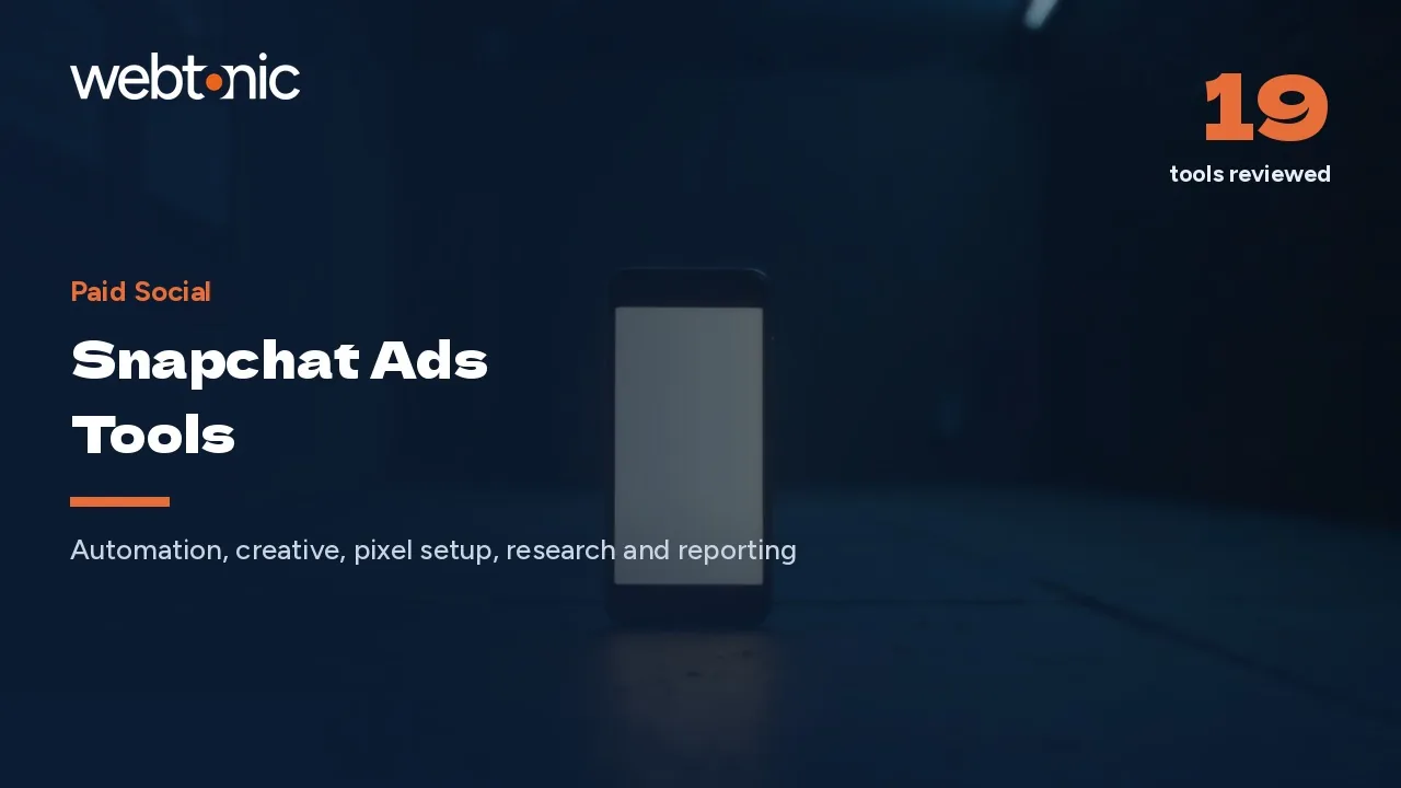 Snapchat Ships No Automated Rules: 20 Snapchat Ads Tools for 2026 — Web Tonic blog thumbnail