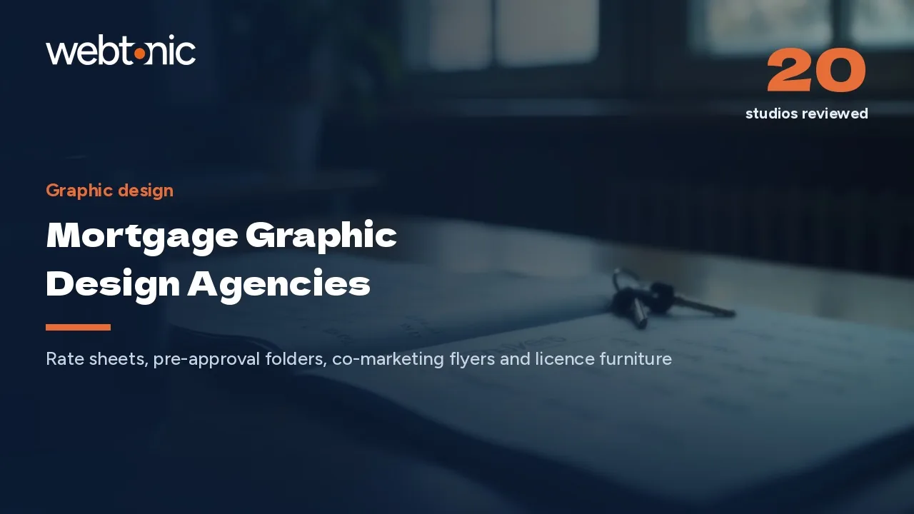 Compliance Reads Every Flyer: 20 Mortgage Graphic Design Agencies in 2026 — Web Tonic blog thumbnail
