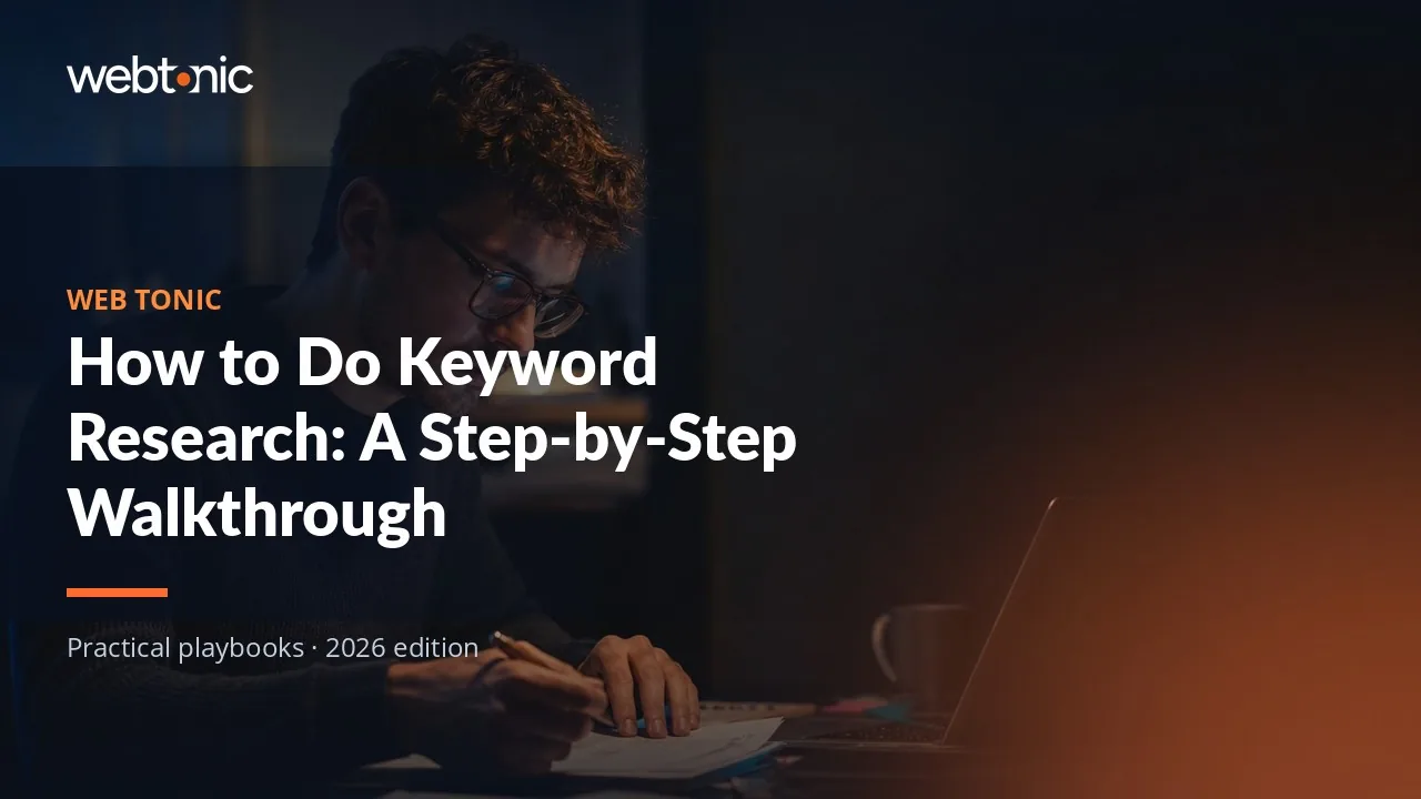 Editorial hero image for the Web Tonic article How to Do Keyword Research: A Step-by-Step Walkthrough