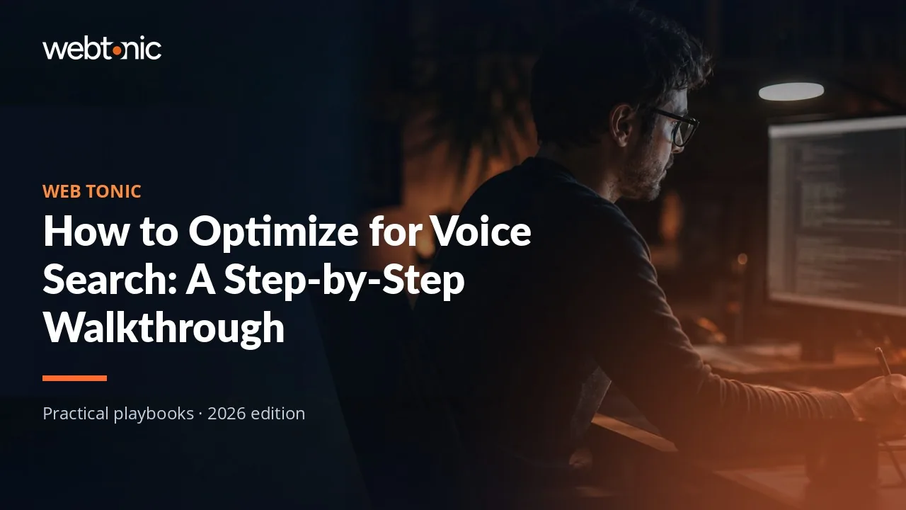 Editorial hero image for the Web Tonic article How to Optimize for Voice Search: A Step-by-Step Walkthrough