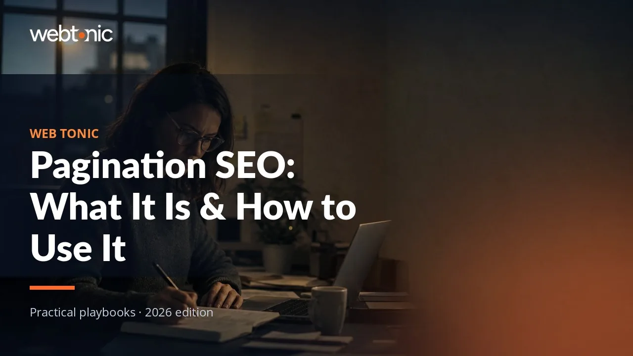 Editorial hero image for the Web Tonic article Pagination SEO: What It Is & How to Use It