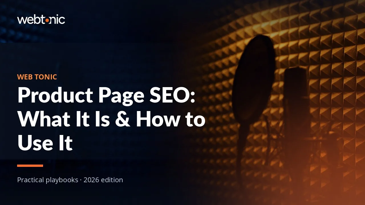 Editorial hero image for the Web Tonic article Product Page SEO: What It Is & How to Use It