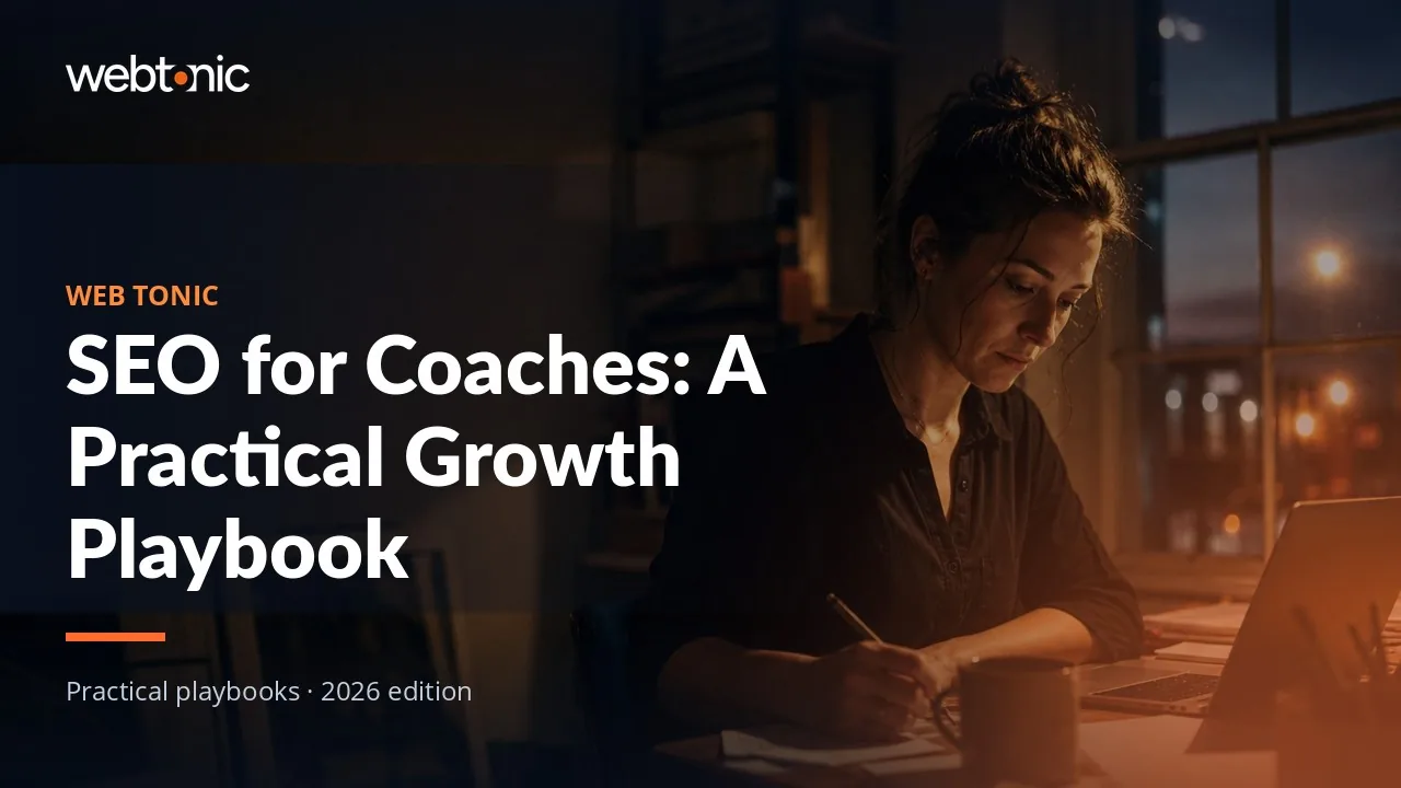Editorial hero image for the Web Tonic article SEO for Coaches: A Practical Growth Playbook