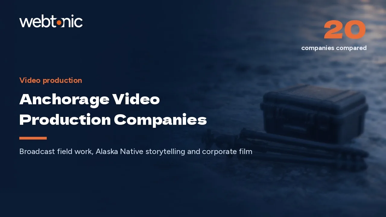 Anchorage Video Production Companies: 20 Studios for 2026 — Web Tonic blog thumbnail
