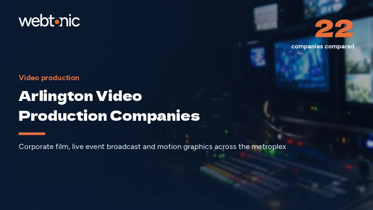 Arlington Video Production Companies to Shortlist in 2026 — Web Tonic blog thumbnail