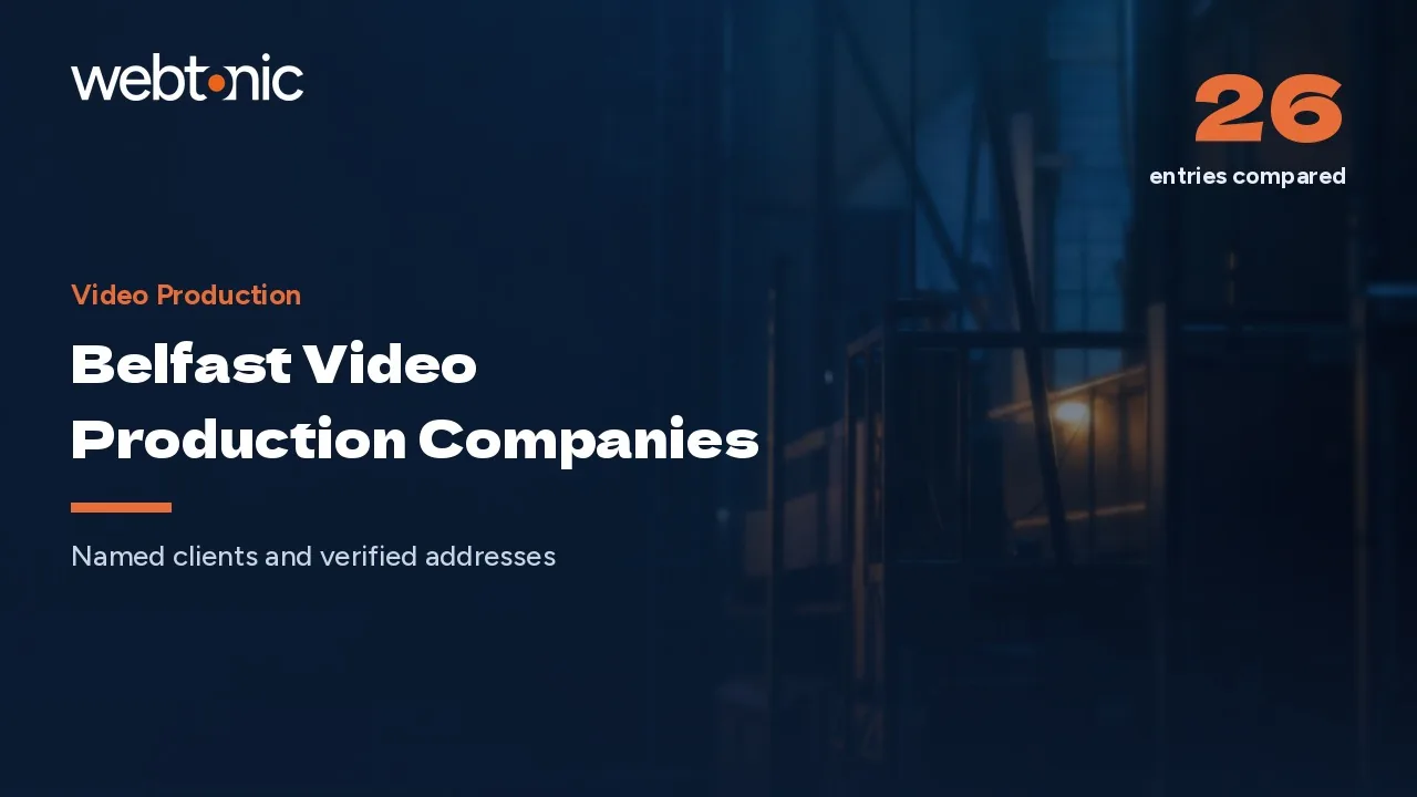 Belfast Video Production: 25 Studios Compared on Evidence for 2026 — Web Tonic blog thumbnail