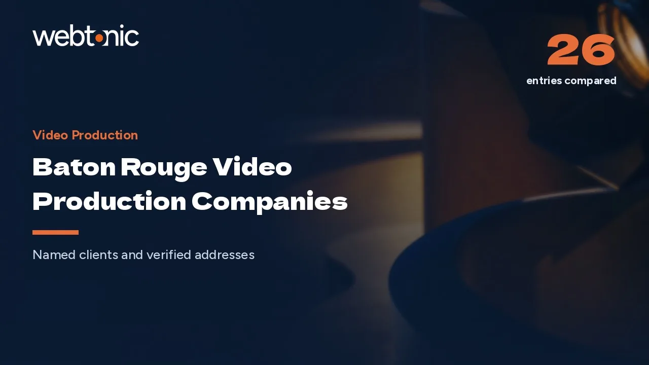 Who Actually Shoots in Baton Rouge? 25 Video Companies for 2026 — Web Tonic blog thumbnail