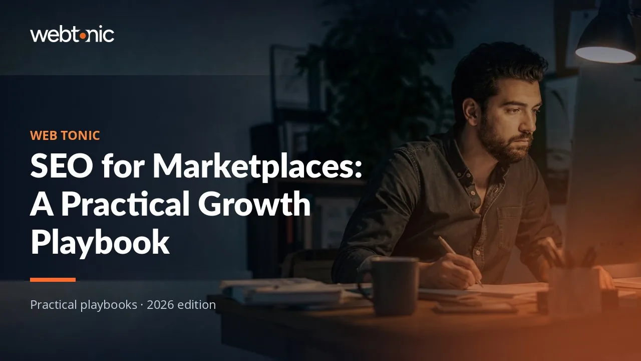 Editorial hero image for the Web Tonic article SEO for Marketplaces: A Practical Growth Playbook