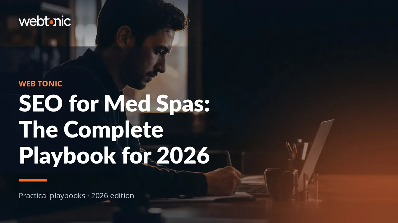 Editorial hero image for the Web Tonic article SEO for Med Spas: The Complete Playbook for 2026