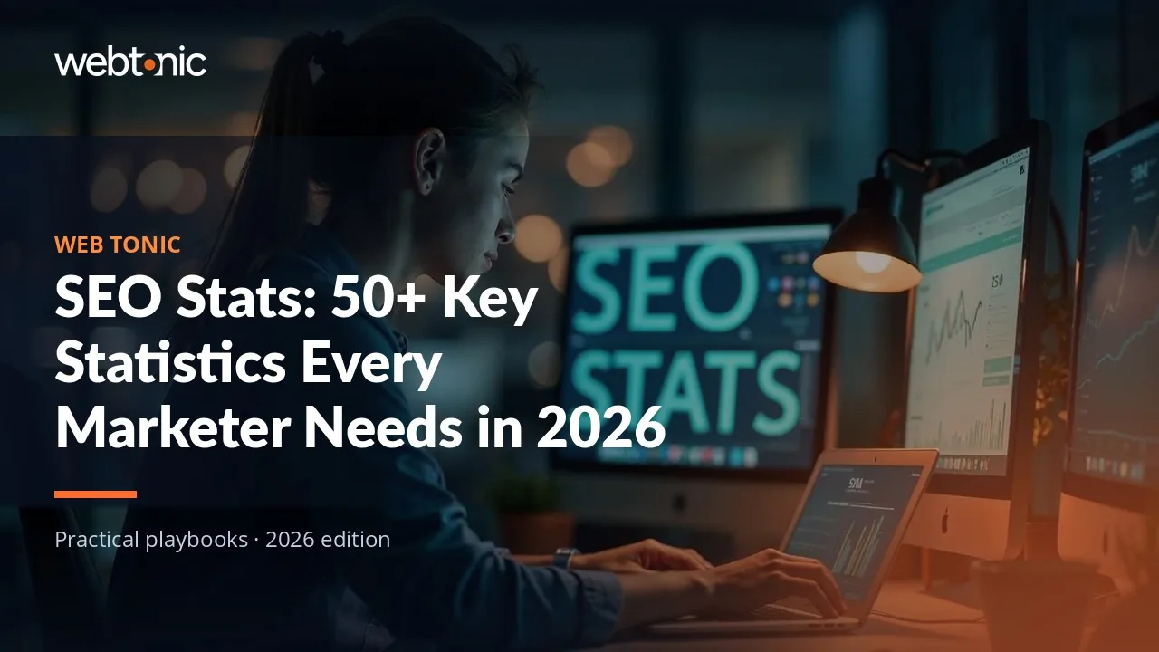 Editorial hero image for the Web Tonic article SEO Stats: 50+ Key Statistics Every Marketer Needs in 2026
