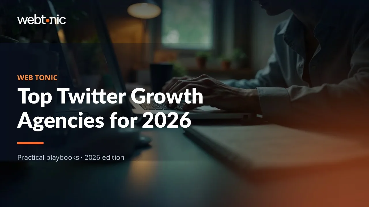 Editorial hero image for the Web Tonic article Top Twitter Growth Agencies for 2026