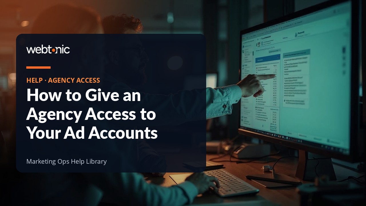 Guide to giving a marketing agency access to Meta, Google Ads, GA4 and Google Business Profile