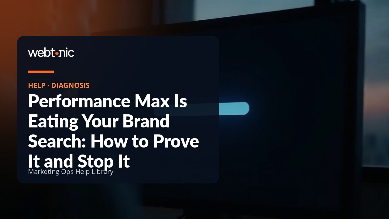 Diagnosing Performance Max cannibalisation of branded search traffic