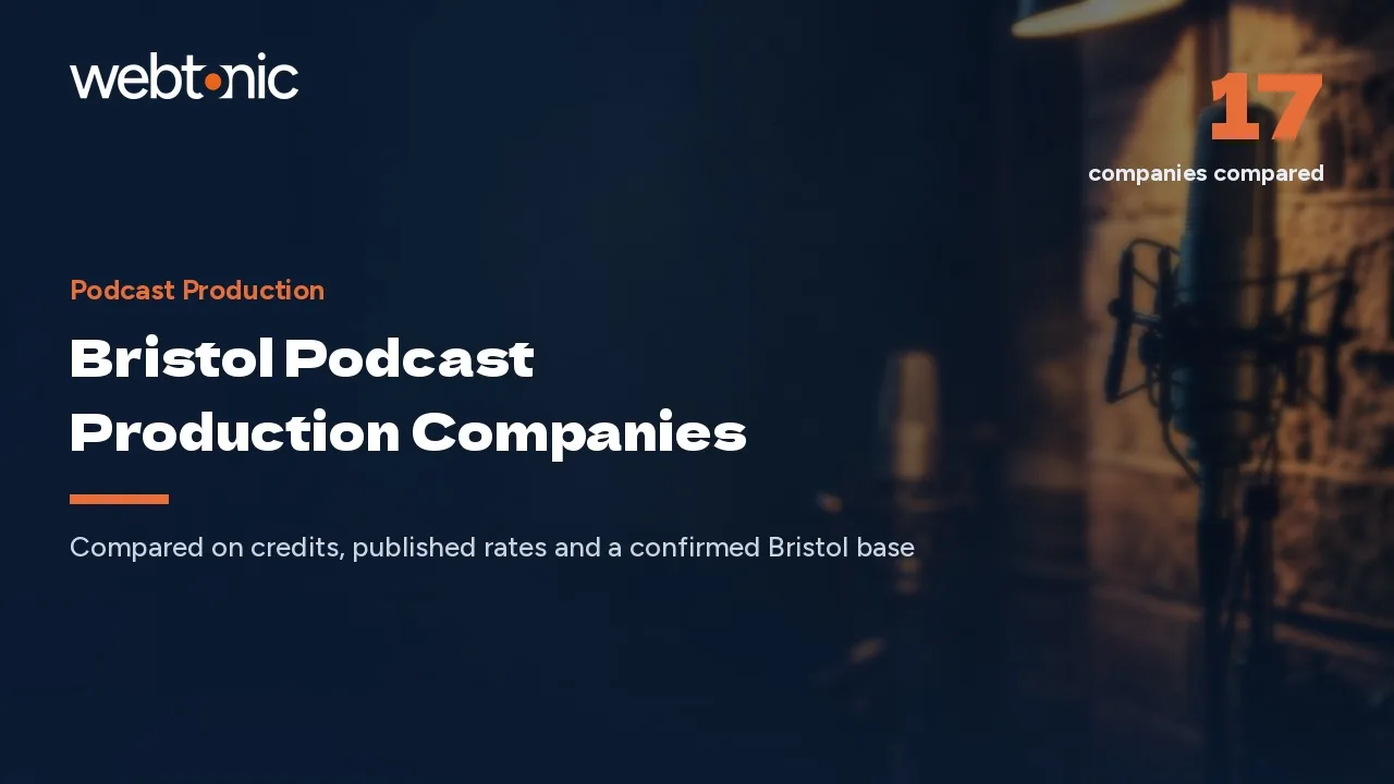 Bristol Podcast Production Companies, From 25-Pound Dry Hire to 75,000-Pound Programmes, in 2026 — Web Tonic blog thumbnail