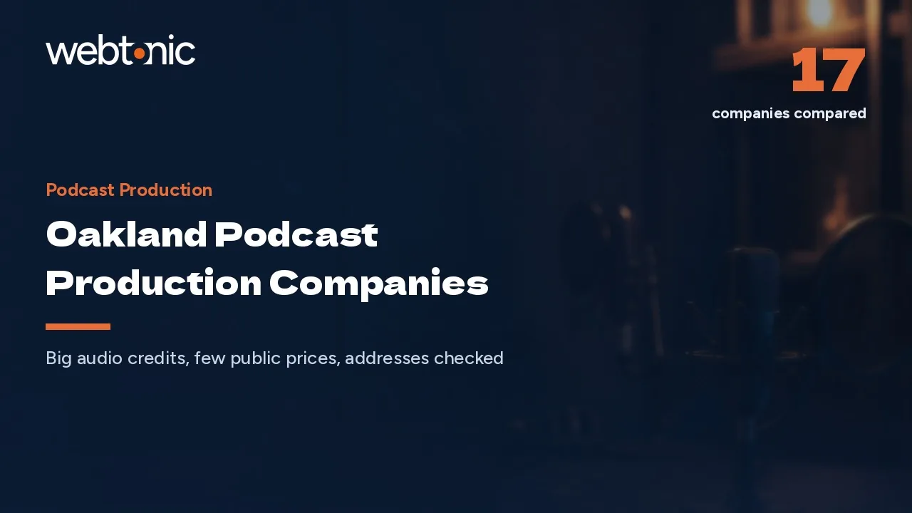 Oakland Podcast Production Companies: Who Made What, and Where They Really Sit, in 2026 — Web Tonic blog thumbnail