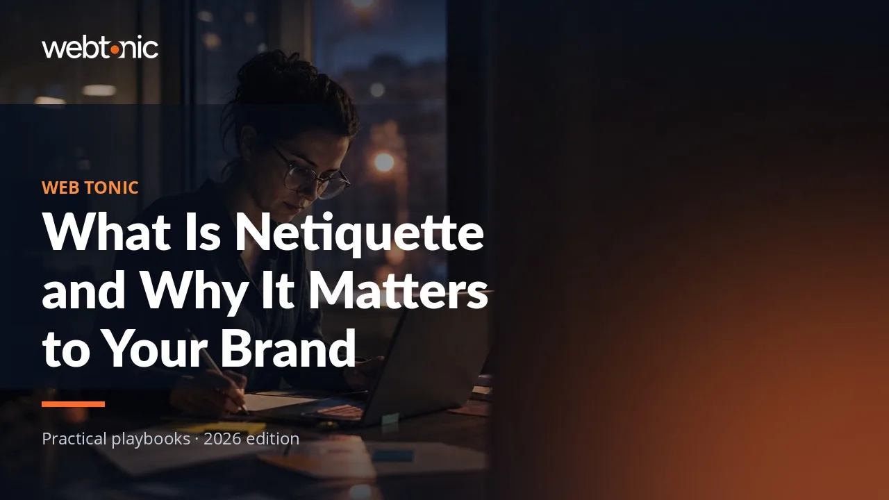 Editorial hero image for the Web Tonic article What Is Netiquette and Why It Matters to Your Brand