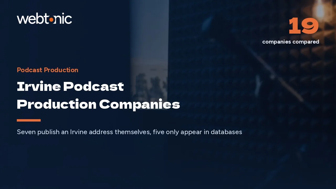 Irvine Podcast Production Companies, and Which Ones Are Only Irvine on Paper, in 2026 — Web Tonic blog thumbnail