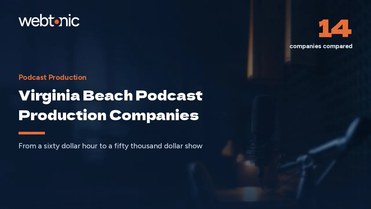 Virginia Beach Podcast Production Companies, From a $60 Hour to a $50,000 Show, in 2026 — Web Tonic blog thumbnail