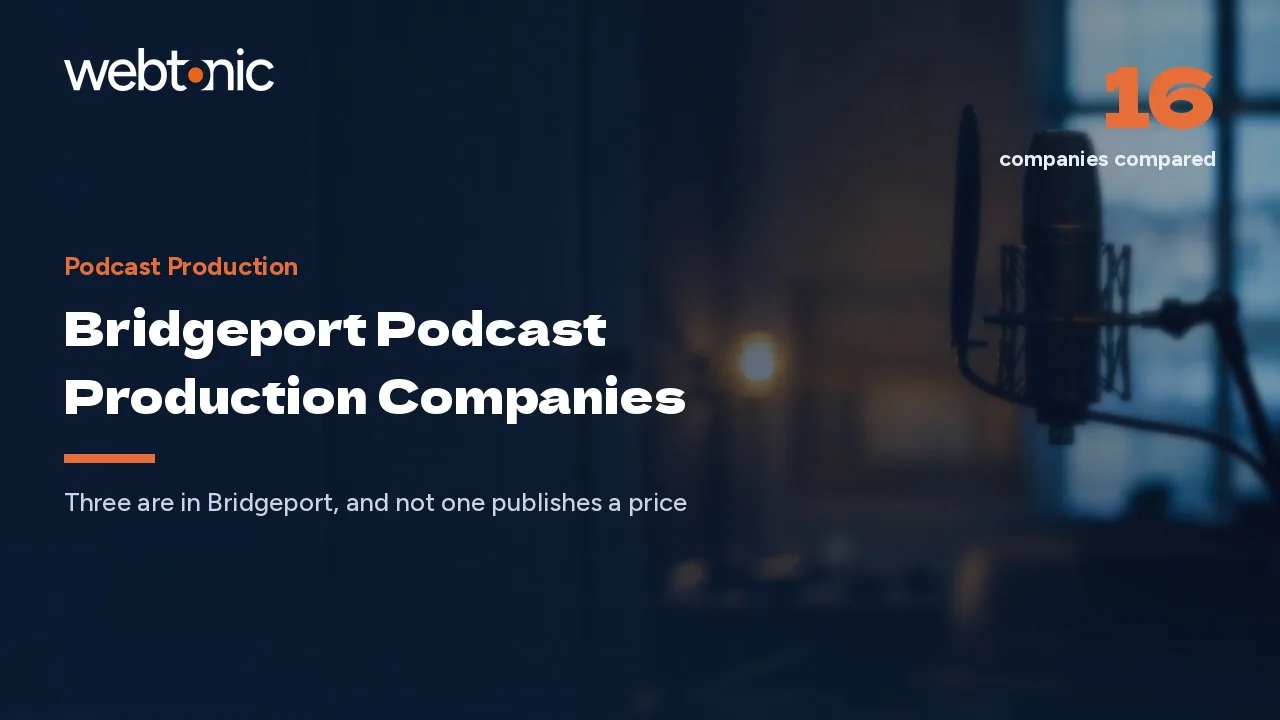 Three Bridgeport Podcast Production Companies Name a Client. Here Are All Sixteen in 2026 — Web Tonic blog thumbnail