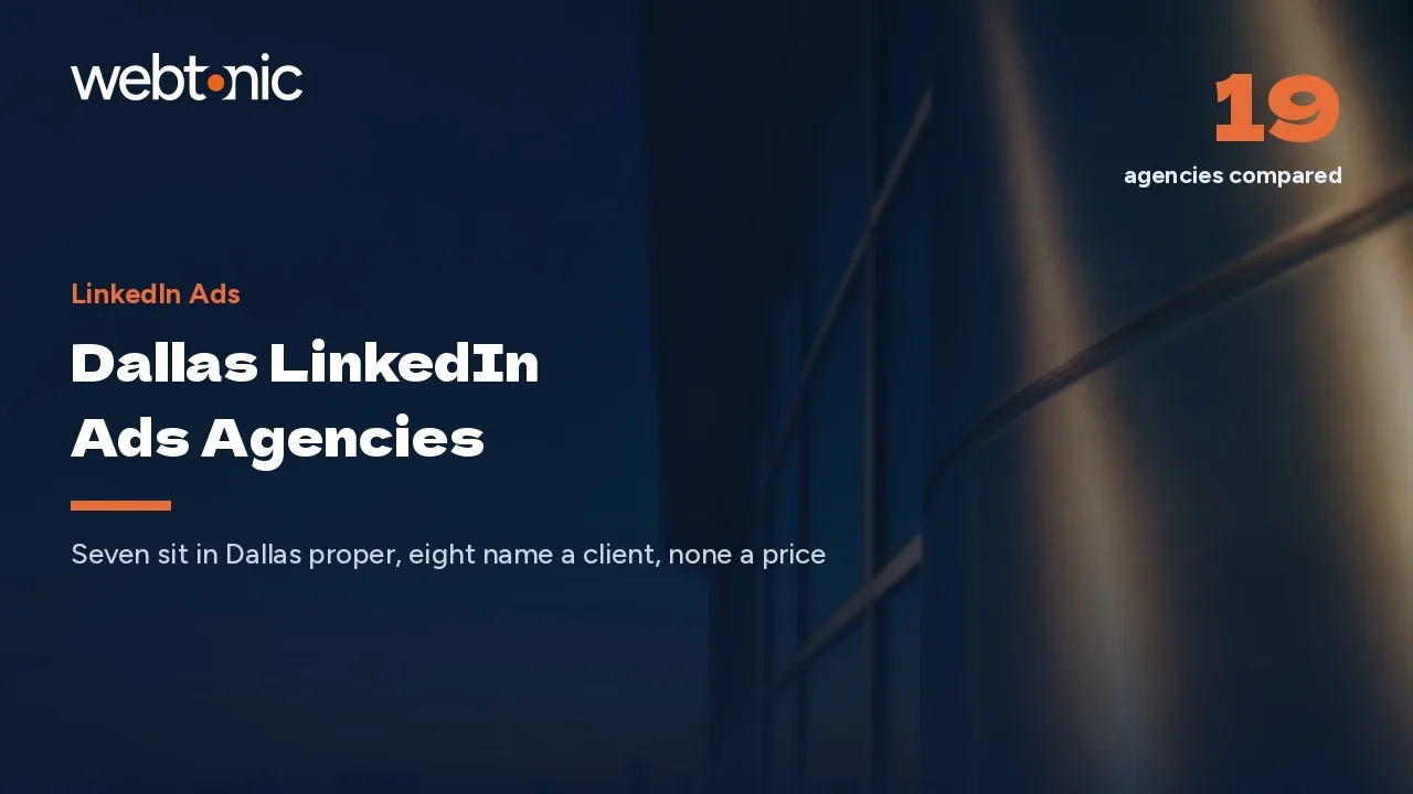 Dallas Proper or the Wider Metroplex? Nineteen LinkedIn Ads Agencies Compared in 2026 — Web Tonic blog thumbnail