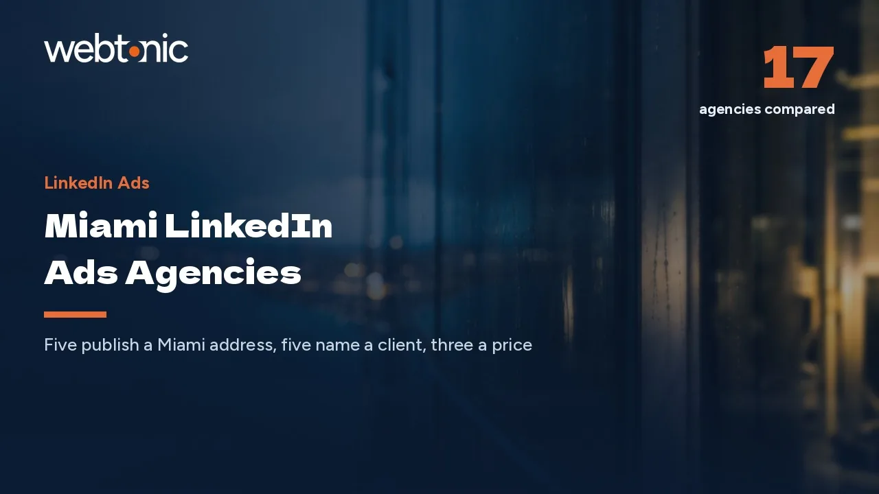 Only Five Publish a Miami Address: Seventeen LinkedIn Ads Agencies Checked for 2026 — Web Tonic blog thumbnail