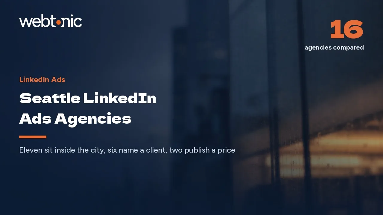 The Seattle LinkedIn Ads Shortlist for 2026, Judged on Published Evidence — Web Tonic blog thumbnail