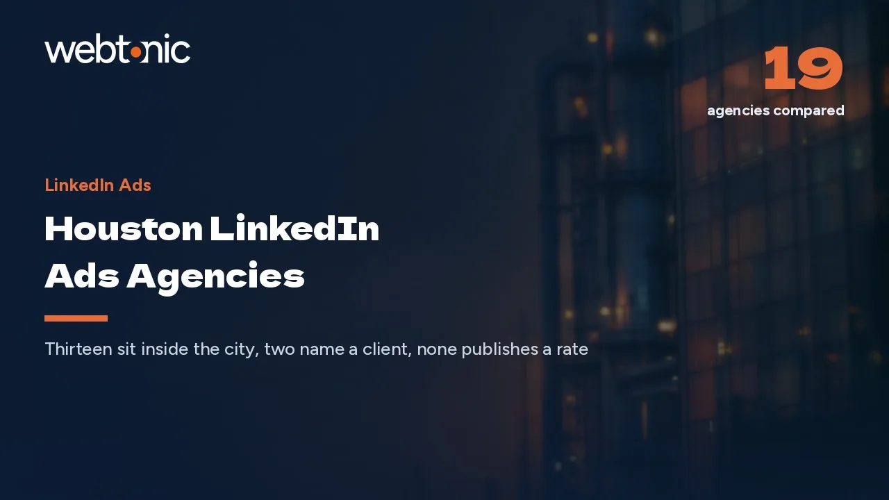 Houston LinkedIn Ads Agencies in 2026, Ranked by What They Publish — Web Tonic blog thumbnail