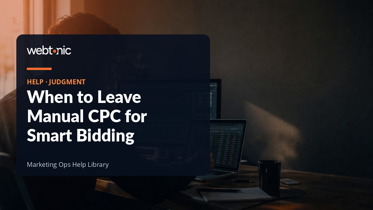 Deciding when to move from manual CPC to Smart Bidding in Google Ads