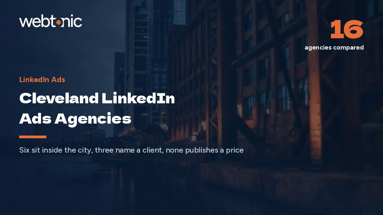Six of Sixteen Are Inside the City: Cleveland LinkedIn Ads Agencies in 2026 — Web Tonic blog thumbnail