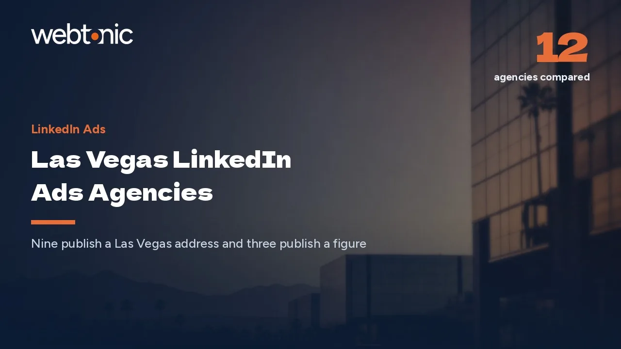 Las Vegas LinkedIn Ads Agencies in 2026: Three Publish a Number, One Names a Client — Web Tonic blog thumbnail