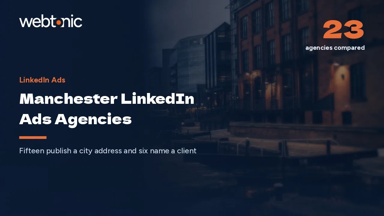 What Manchester LinkedIn Ads Agencies Put in Writing in 2026 — Web Tonic blog thumbnail