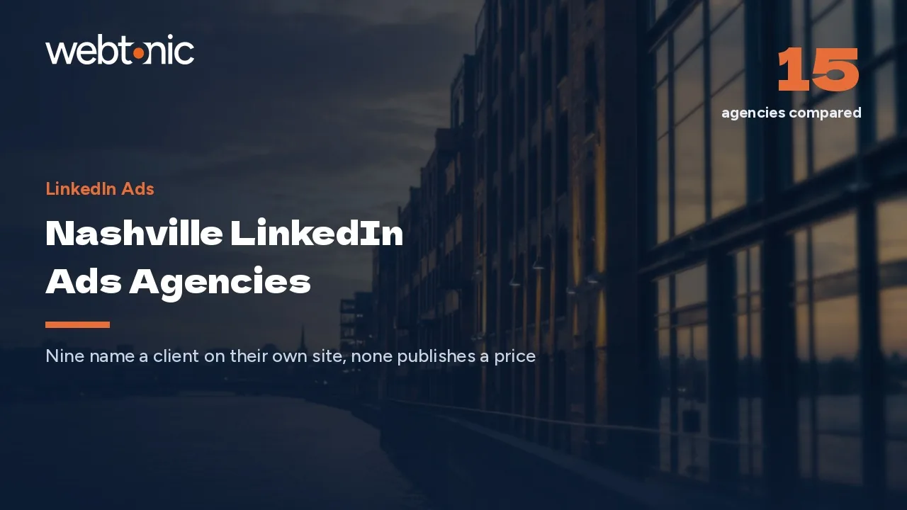 Nashville LinkedIn Ads Agencies Weighed on Client Evidence in 2026 — Web Tonic blog thumbnail