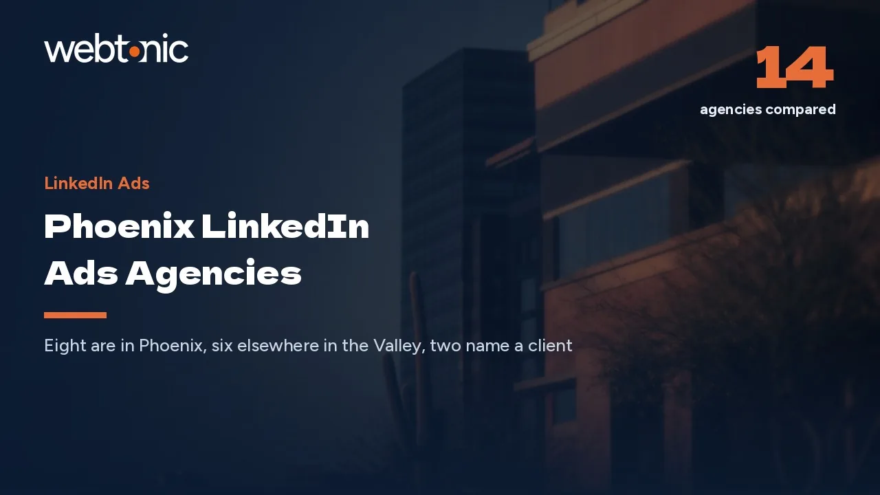 Scottsdale, Tempe and Mesa Answer When You Search for Phoenix LinkedIn Ads Agencies in 2026 — Web Tonic blog thumbnail
