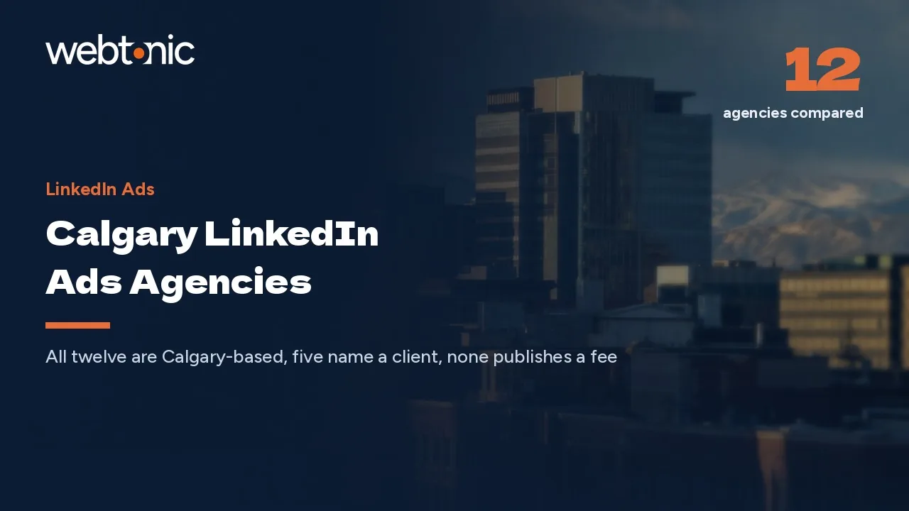 Nobody in Calgary Publishes a LinkedIn Ads Price in 2026. Here Are Twelve Who Will Quote — Web Tonic blog thumbnail