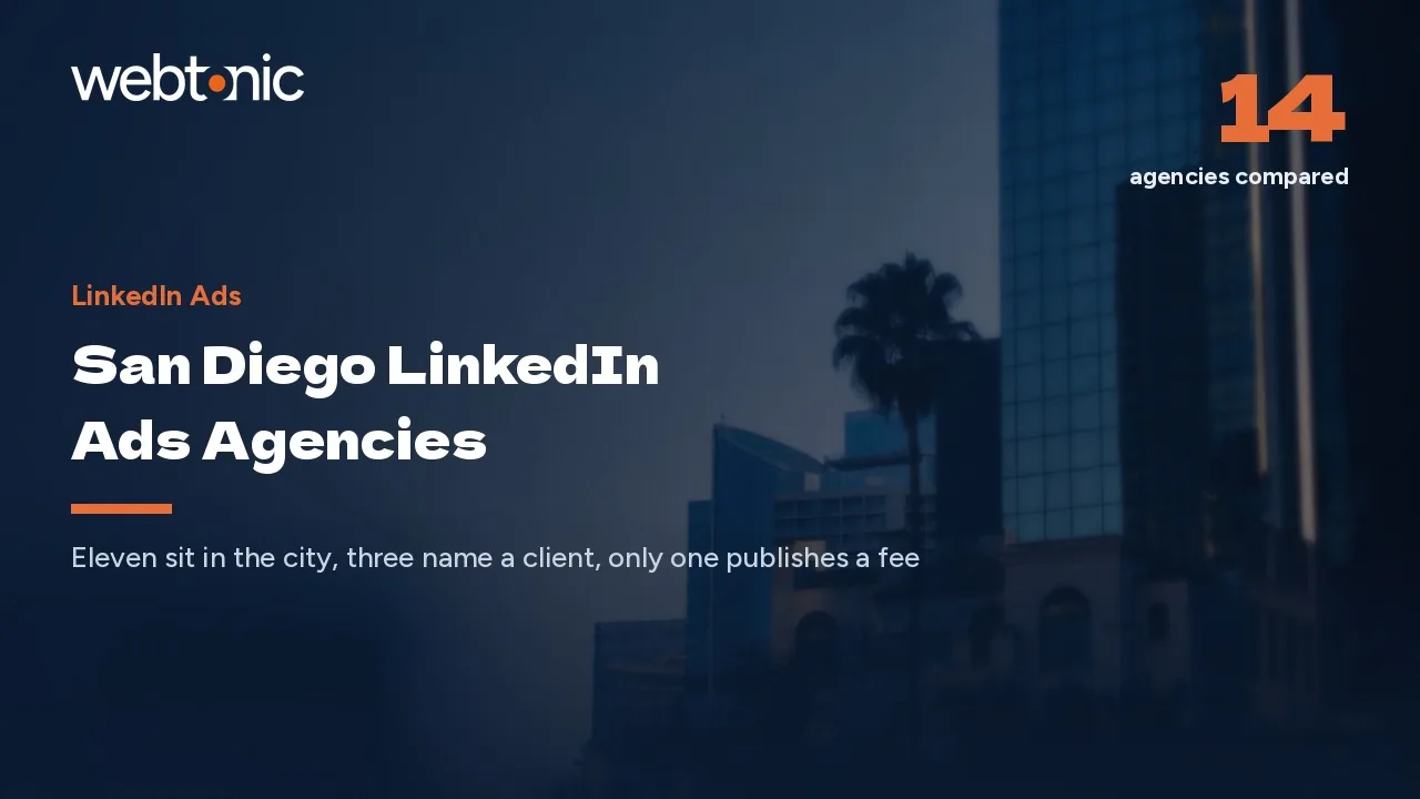 We Checked 14 San Diego LinkedIn Ads Agencies for 2026. One Publishes a Fee — Web Tonic blog thumbnail