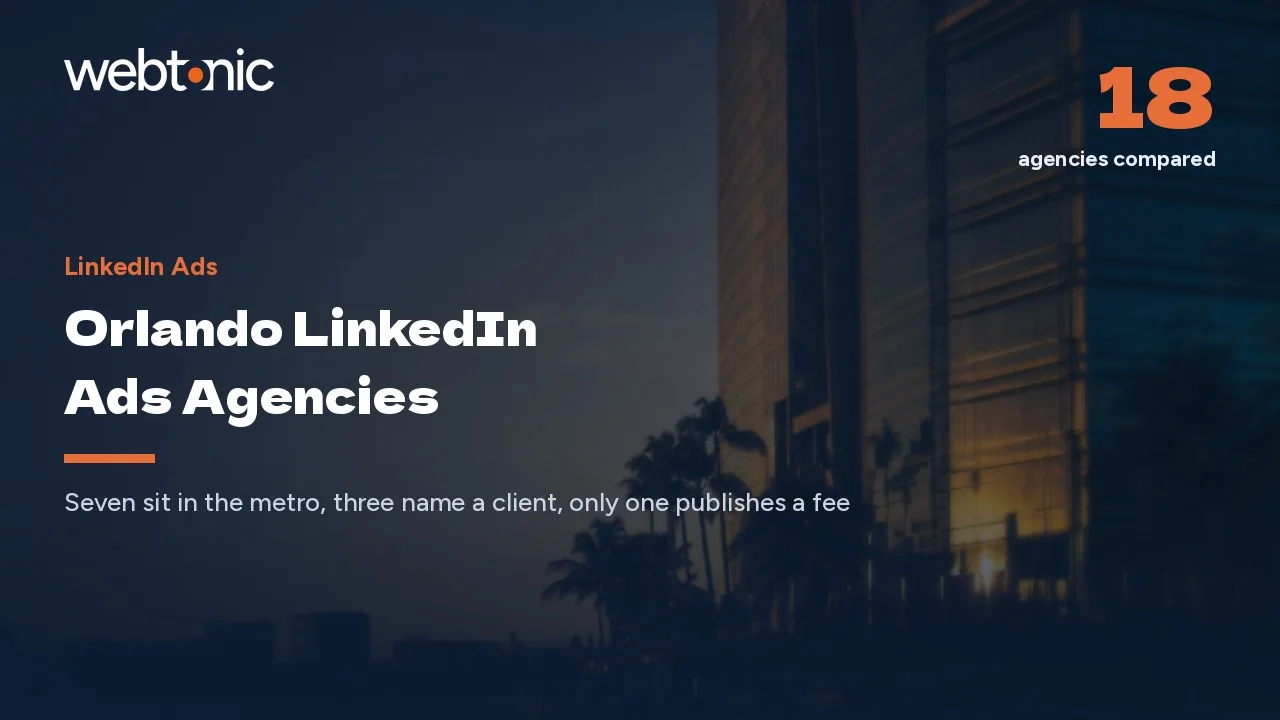 Orlando LinkedIn Ads Agencies in 2026: Seven Local, Three Naming a Client — Web Tonic blog thumbnail