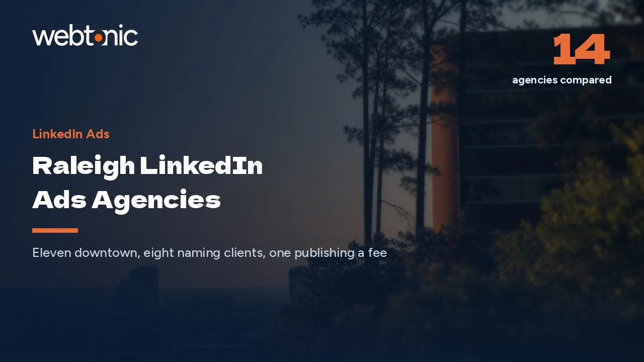 Who Actually Runs LinkedIn Ads in Raleigh? 14 Agencies for 2026 — Web Tonic blog thumbnail