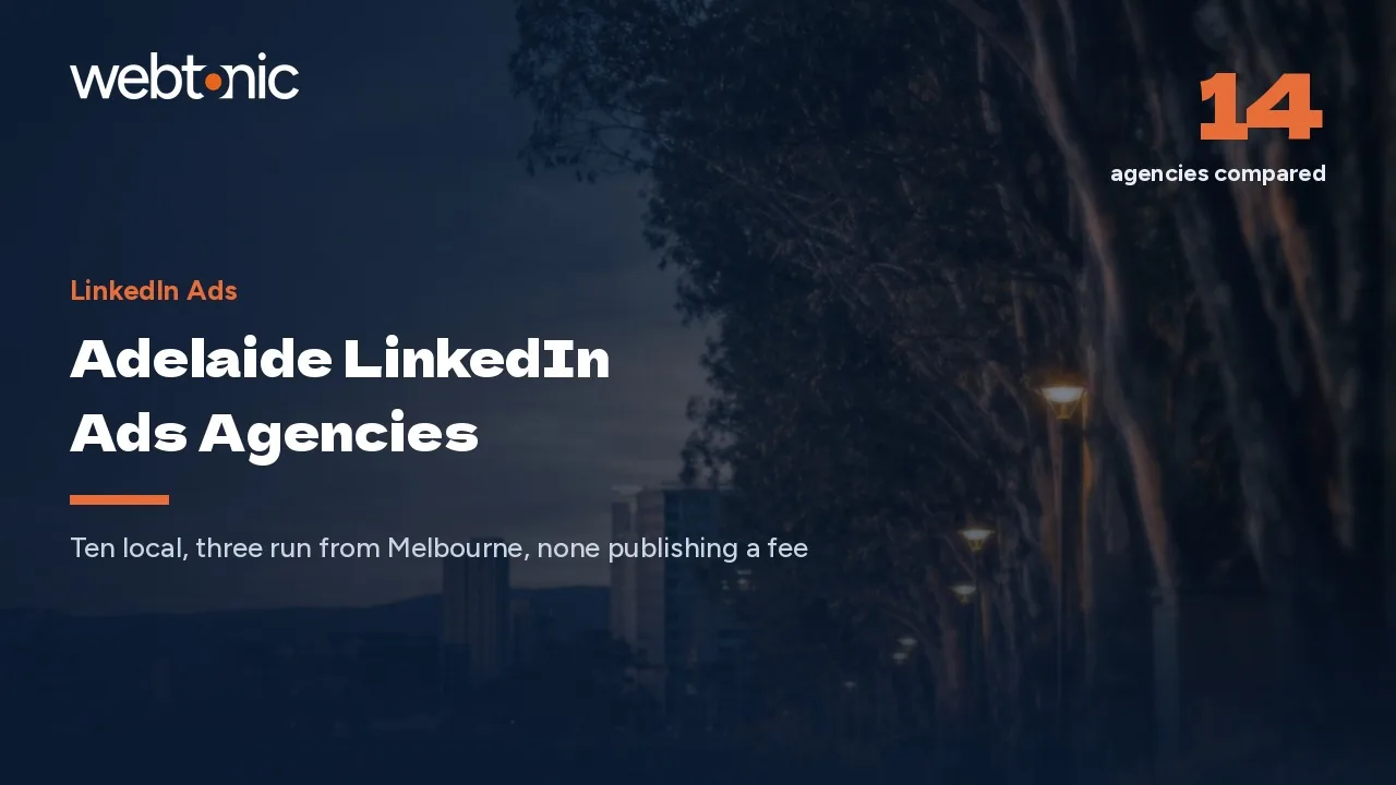 Adelaide LinkedIn Ads Agencies in 2026: Ten Local, Three in Melbourne — Web Tonic blog thumbnail
