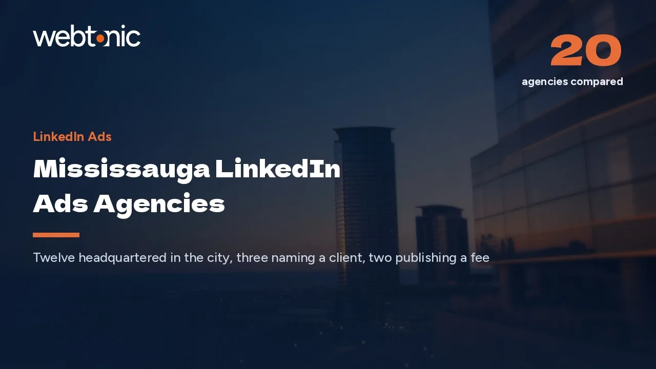 Mississauga Keeps Its LinkedIn Ads Work Local in 2026: 12 of 20 Firms Are in the City — Web Tonic blog thumbnail