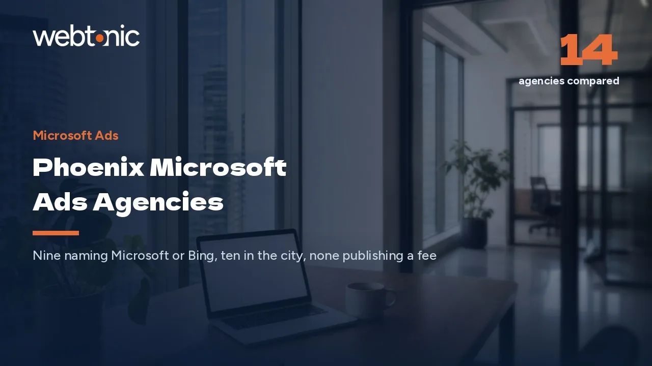 Buying Microsoft Ads in Phoenix in 2026: 14 Agencies and the Evidence Behind Them — Web Tonic blog thumbnail
