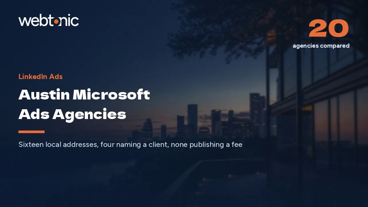 Twenty Austin Microsoft Ads Agencies, and What Each One Will Confirm in 2026 — Web Tonic blog thumbnail