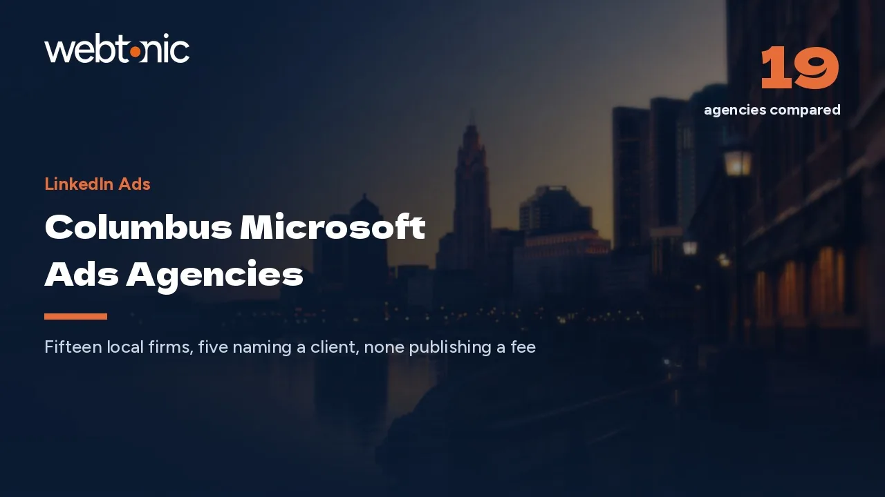 Columbus Microsoft Ads Agencies for 2026: Big Logos, Quiet Rate Cards — Web Tonic blog thumbnail