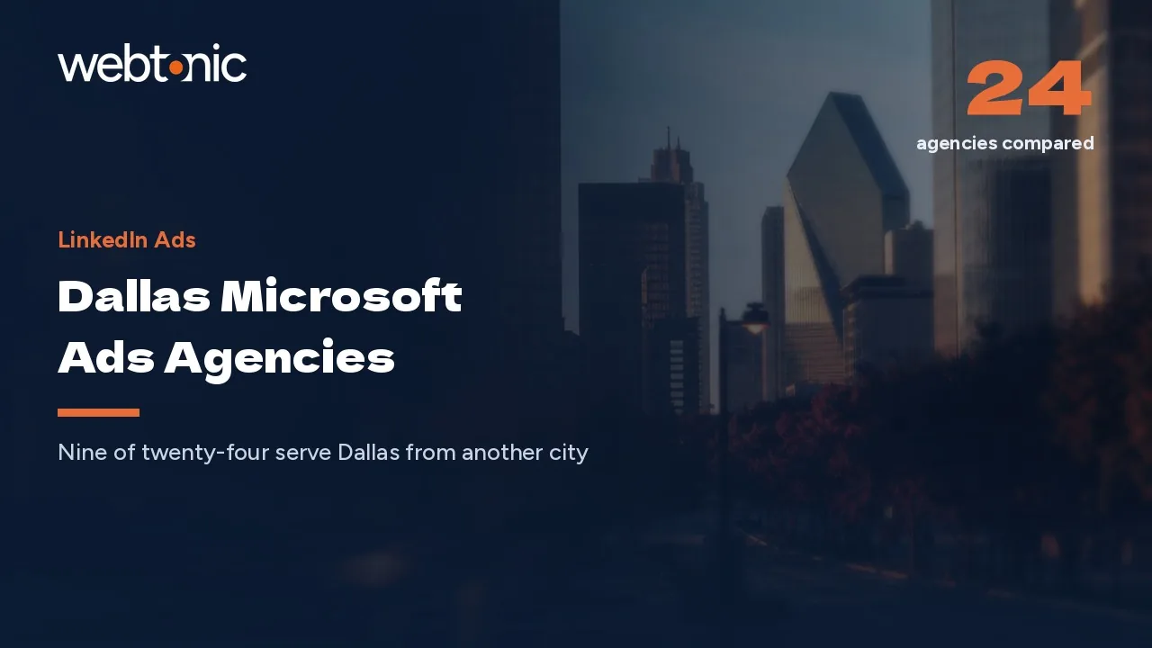 Dallas Microsoft Ads Agencies in 2026: 24 Firms and Nine Suburban Addresses — Web Tonic blog thumbnail