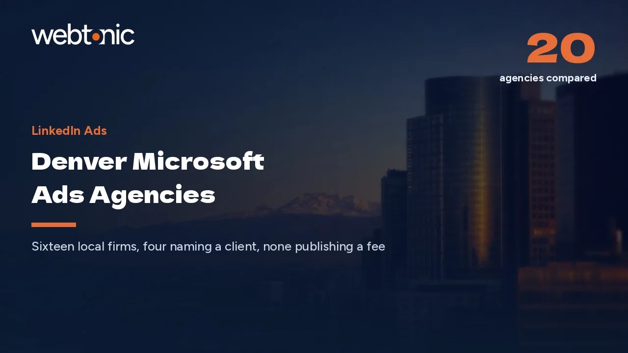 Twenty Denver Microsoft Ads Agencies and the Clients They Will Name (2026) — Web Tonic blog thumbnail