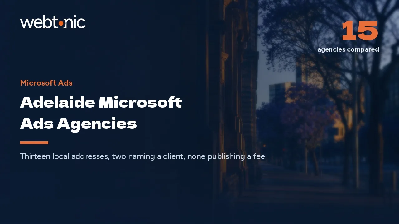 Adelaide Microsoft Ads Agencies in 2026: Local Addresses, Quiet Client Lists — Web Tonic blog thumbnail